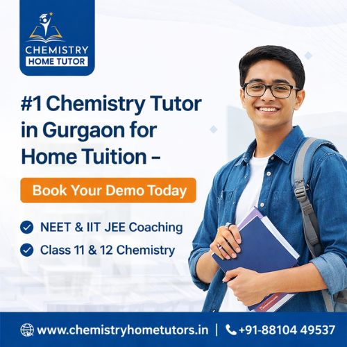 #1 Chemistry Teacher in Gurgaon – Personalized Home Tuition by Expert