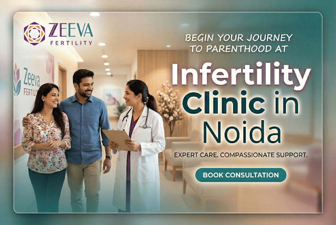 Infertility Clinic in Noida | Zeeva Fertility – Modern Treatment