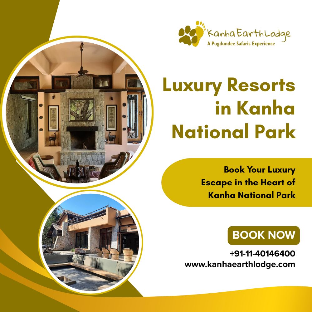 Luxury Resorts in Kanha National Park for Premium Stay