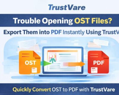 trouble-opening-ost-files-export-them-into-pdf-instantly-using-trustvare