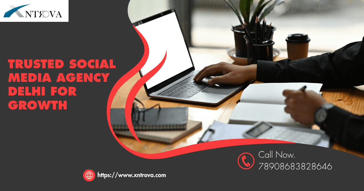 Trusted Social Media Agency Delhi for Growth