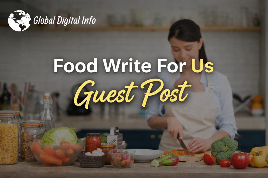 Food and Beverages Guest Posts for Food Brands and Businesses