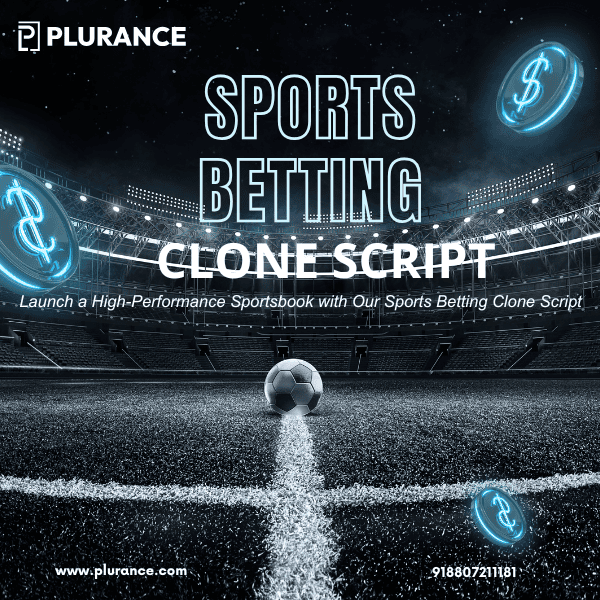 Build, Launch, and Scale with Plurance’s Sports Betting Clone Script