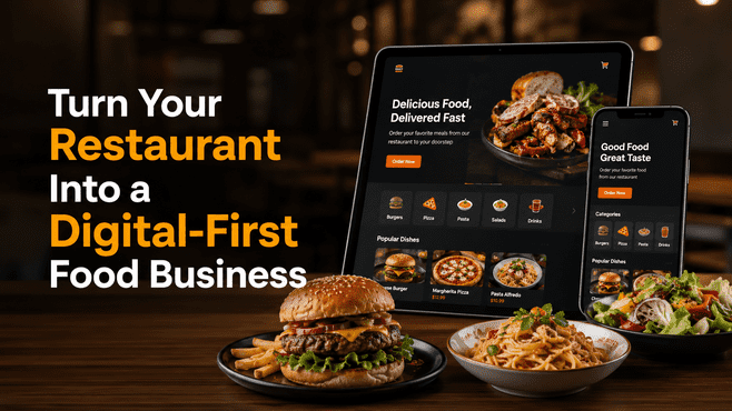 Turn Your Restaurant Into a Digital-First Food Business