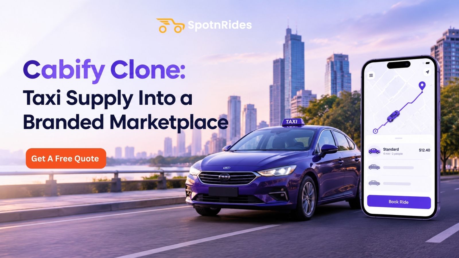 Cabify Clone: Taxi Supply Into a Branded Marketplace