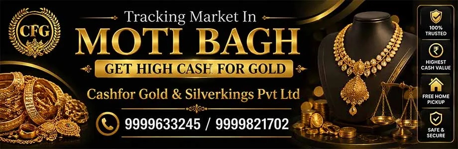 Cash For Gold Moti Bagh For Fast Gold Selling Today