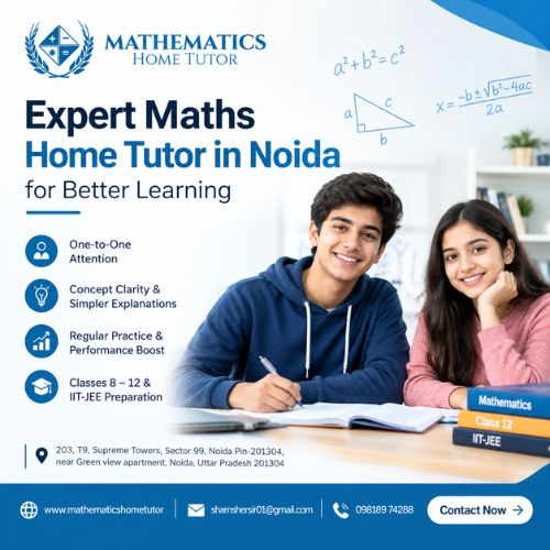 Looking for a Maths Home Tutor in Noida? Here is what to Consider