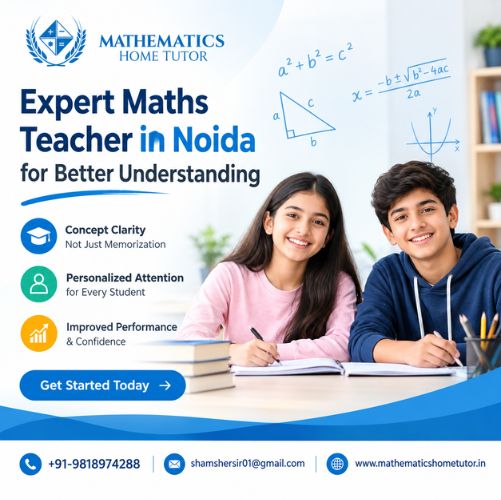 Expert Maths Teacher in Noida for Better Understanding