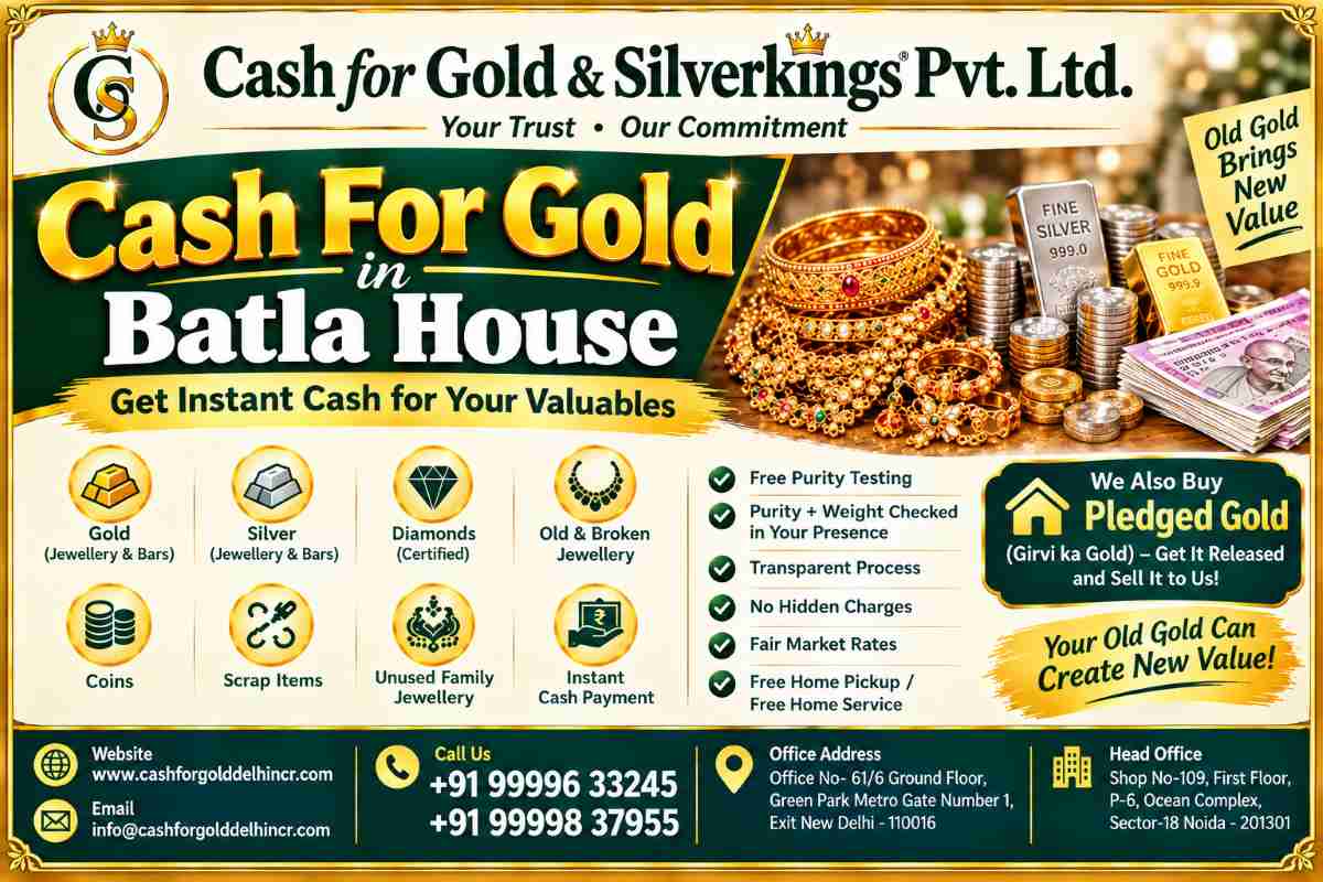 Get Fair Rates with Cash For Gold in Batla House Today