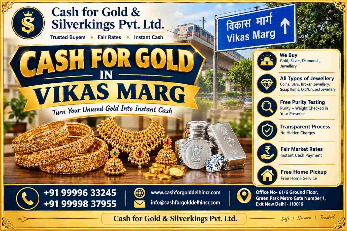 Cash For Gold in Vikas Marg with Free Home Service