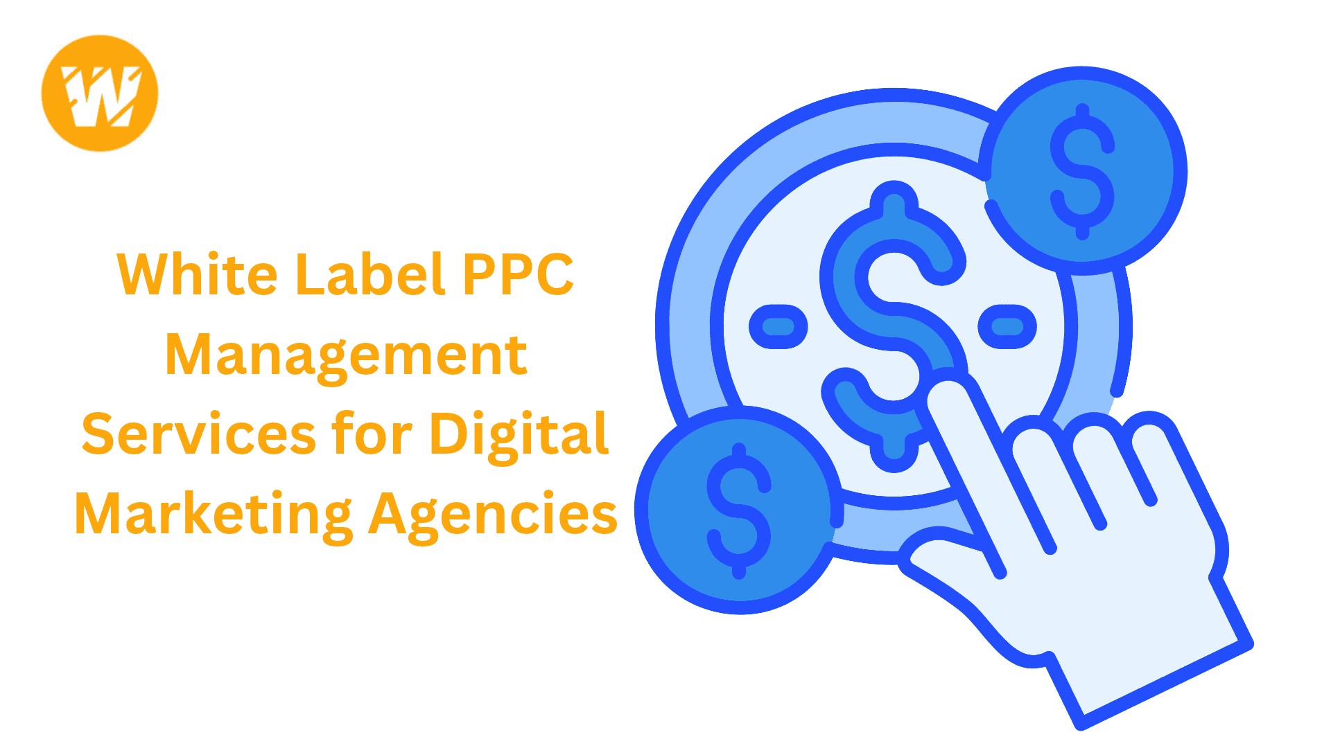 White Label PPC Management Services for Digital Marketing Agencies